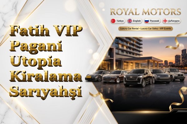 Fatih VIP Pagani Utopia Kiralama - Sarıyahşi