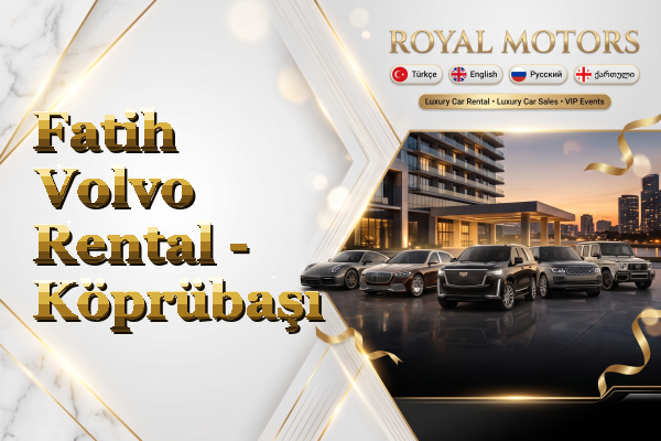 Fatih Volvo Rental - Köprübaşı