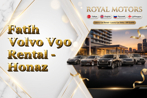Fatih Volvo V90 Rental - Honaz