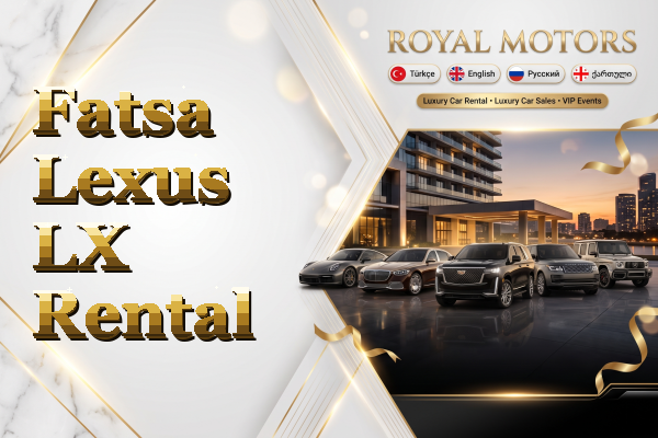 Fatsa Lexus LX Rental