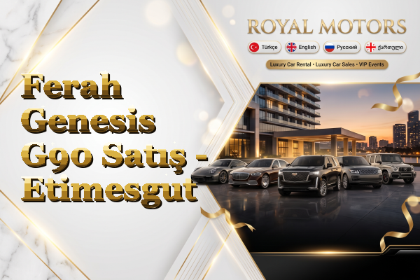 Ferah Genesis G90 Satış - Etimesgut