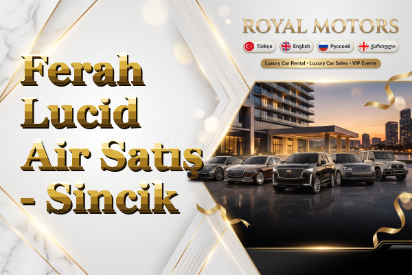 Ferah Lucid Air Satış - Sincik
