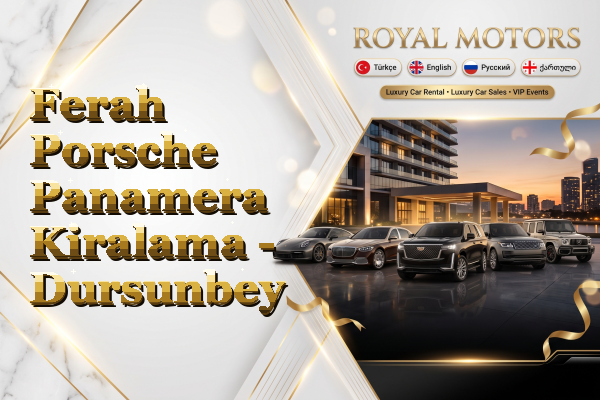 Ferah Porsche Panamera Kiralama - Dursunbey