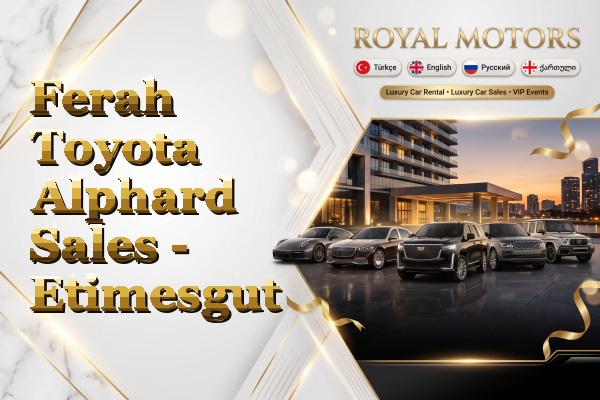 Ferah Toyota Alphard Sales - Etimesgut