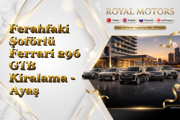 Ferahfaki Şoförlü Ferrari 296 GTB Kiralama - Ayaş