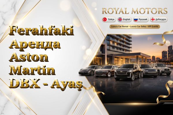 Ferahfaki Аренда Aston Martin DBX - Ayaş