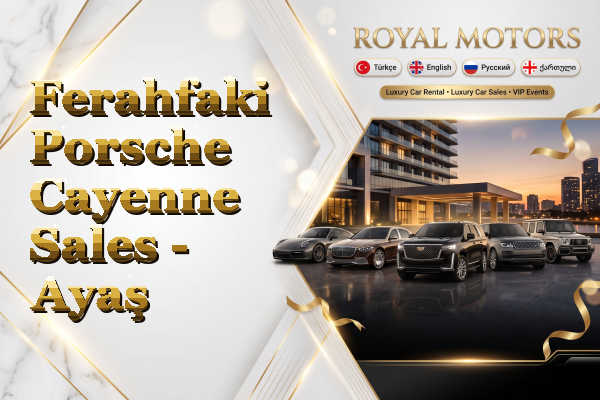 Ferahfaki Porsche Cayenne Sales - Ayaş