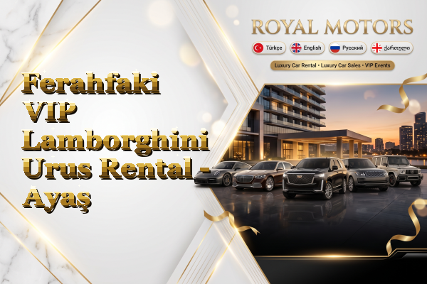 Ferahfaki VIP Lamborghini Urus Rental - Ayaş
