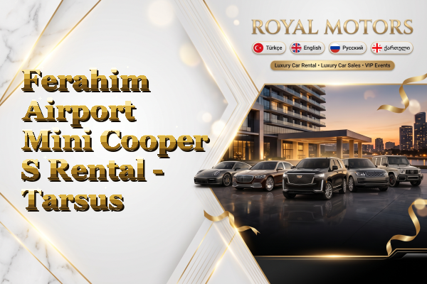 Ferahim Airport Mini Cooper S Rental - Tarsus