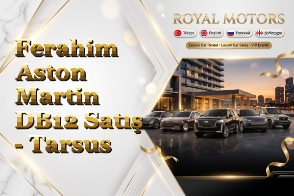 Ferahim Aston Martin DB12 Satış - Tarsus
