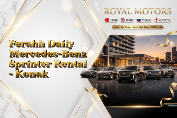 Ferahlı Daily Mercedes-Benz Sprinter Rental - Konak