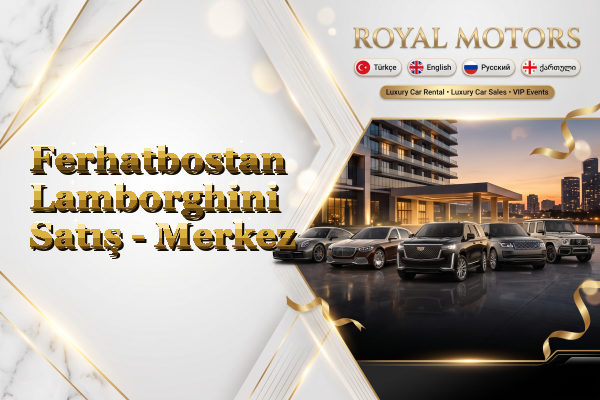 Ferhatbostan Lamborghini Satış - Merkez