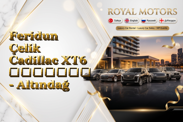 Feridun Çelik Cadillac XT6 გაყიდვა - Altındağ