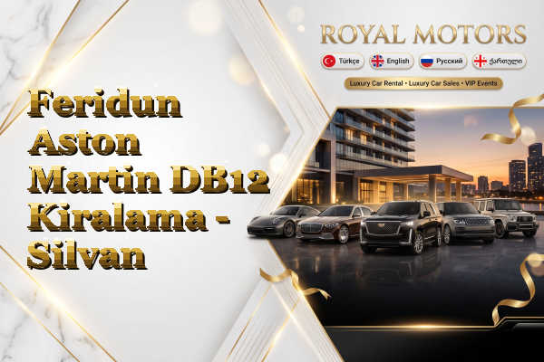 Feridun Aston Martin DB12 Kiralama - Silvan