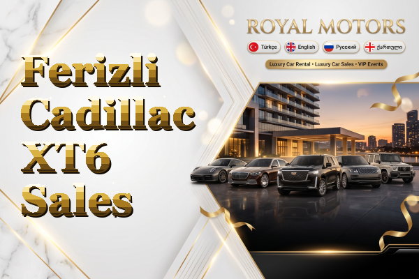 Ferizli Cadillac XT6 Sales