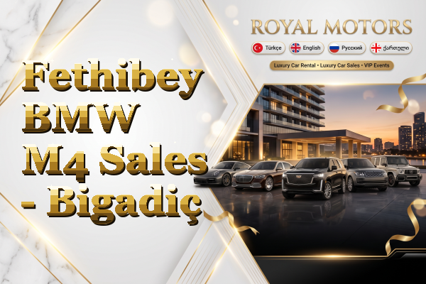 Fethibey BMW M4 Sales - Bigadiç