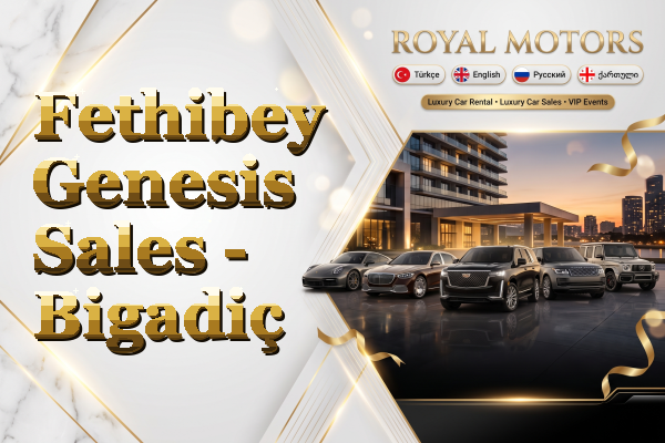 Fethibey Genesis Sales - Bigadiç