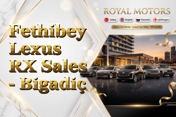 Fethibey Lexus RX Sales - Bigadiç