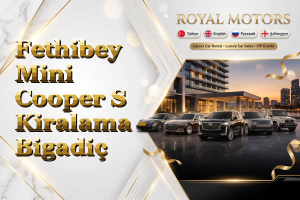 Fethibey Mini Cooper S Kiralama - Bigadiç