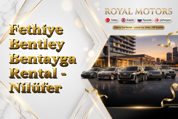 Fethiye Bentley Bentayga Rental - Nilüfer