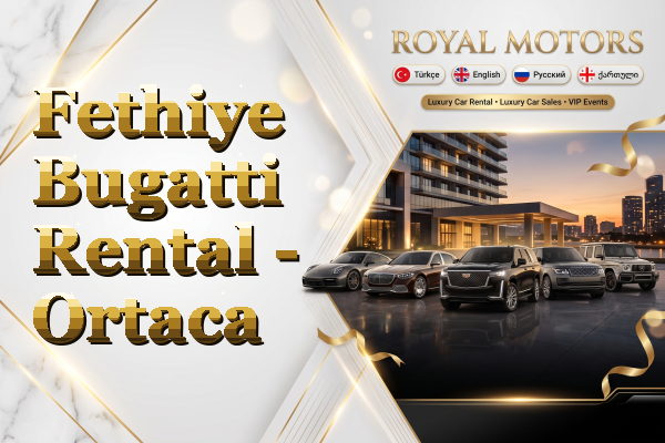 Fethiye Bugatti Rental - Ortaca
