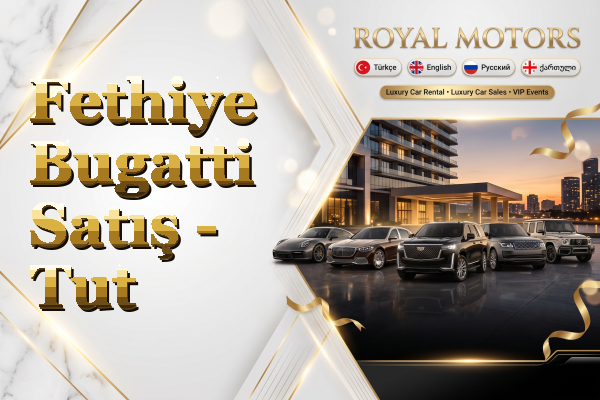 Fethiye Bugatti Satış - Tut