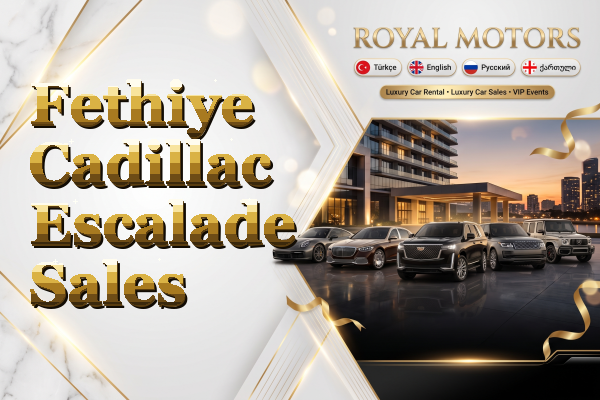 Fethiye Cadillac Escalade Sales