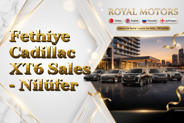 Fethiye Cadillac XT6 Sales - Nilüfer
