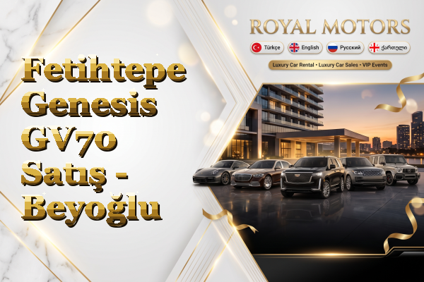 Fetihtepe Genesis GV70 Satış - Beyoğlu