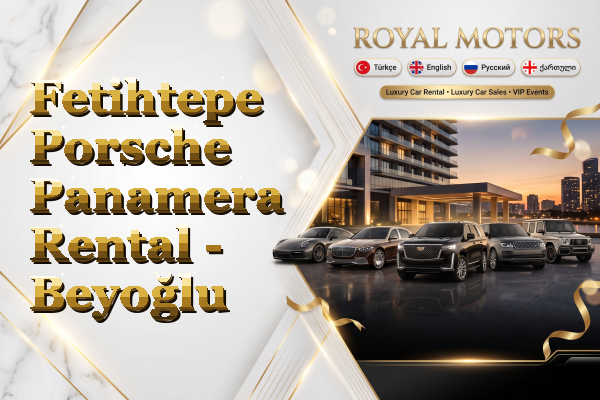 Fetihtepe Porsche Panamera Rental - Beyoğlu