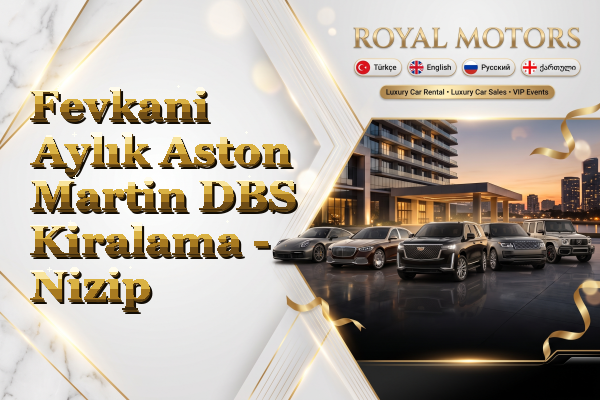 Fevkani Aylık Aston Martin DBS Kiralama - Nizip