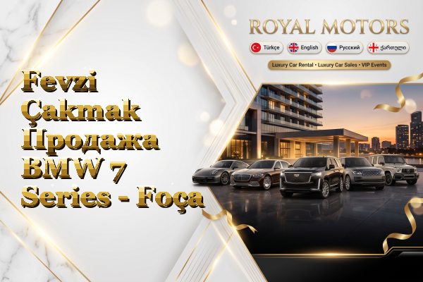 Fevzi Çakmak Продажа BMW 7 Series - Foça