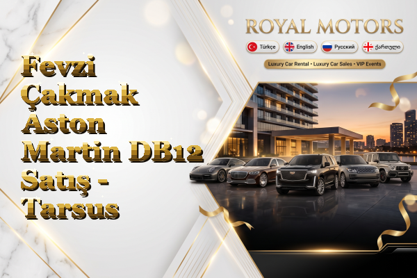 Fevzi Çakmak Aston Martin DB12 Satış - Tarsus