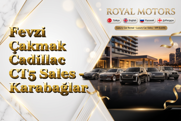 Fevzi Çakmak Cadillac CT5 Sales - Karabağlar