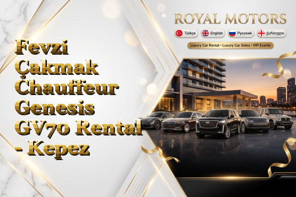 Fevzi Çakmak Chauffeur Genesis GV70 Rental - Kepez