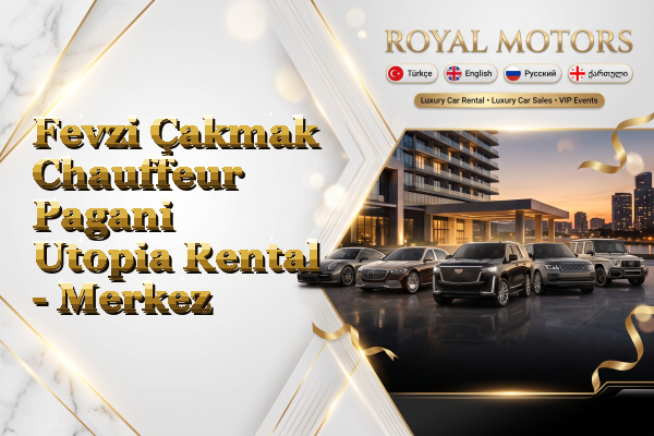 Fevzi Çakmak Chauffeur Pagani Utopia Rental - Merkez