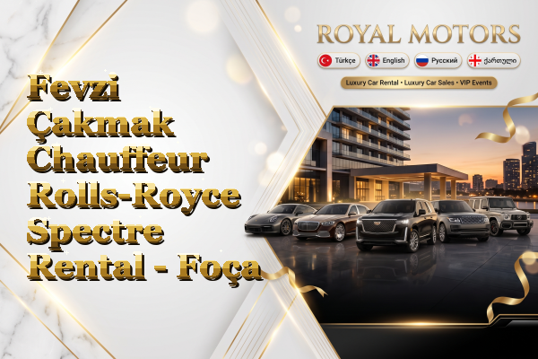 Fevzi Çakmak Chauffeur Rolls-Royce Spectre Rental - Foça