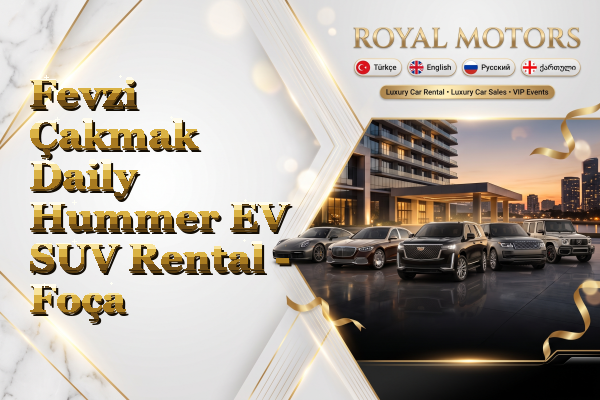 Fevzi Çakmak Daily Hummer EV SUV Rental - Foça