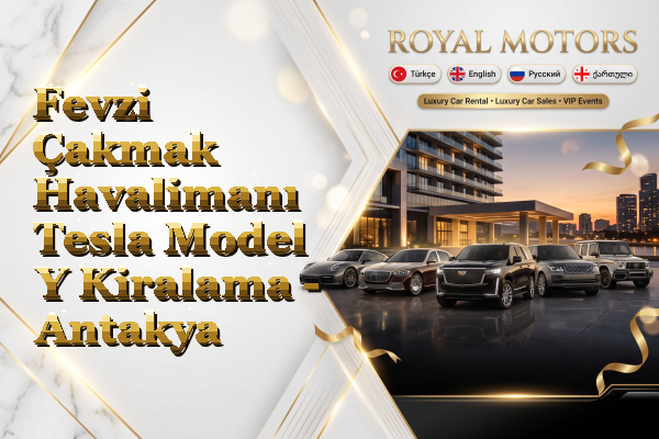 Fevzi Çakmak Havalimanı Tesla Model Y Kiralama - Antakya