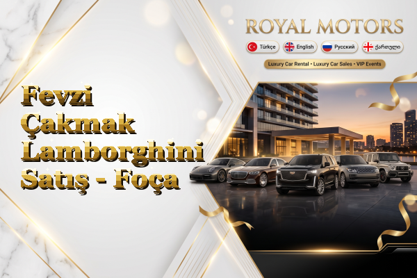 Fevzi Çakmak Lamborghini Satış - Foça