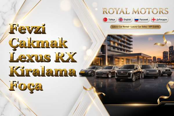 Fevzi Çakmak Lexus RX Kiralama - Foça