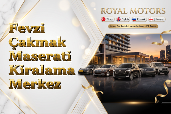 Fevzi Çakmak Maserati Kiralama - Merkez