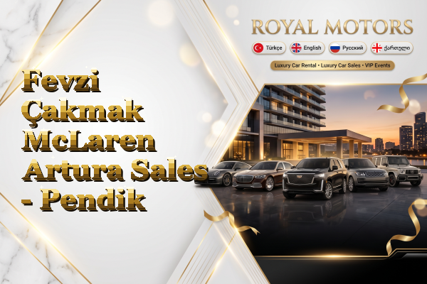 Fevzi Çakmak McLaren Artura Sales - Pendik