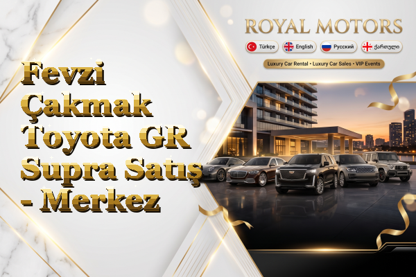 Fevzi Çakmak Toyota GR Supra Satış - Merkez