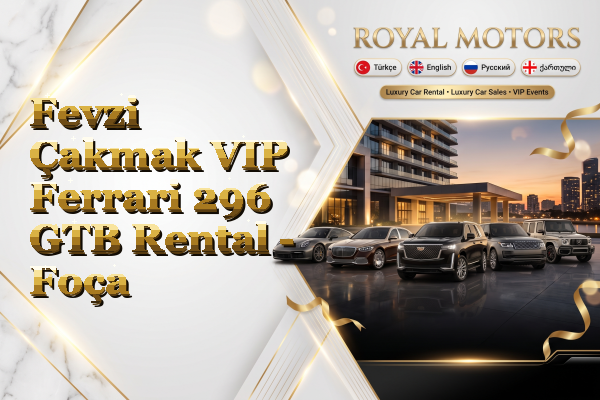 Fevzi Çakmak VIP Ferrari 296 GTB Rental - Foça