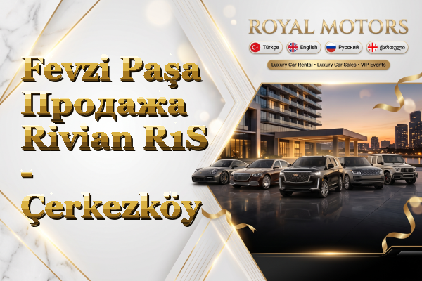 Fevzi Paşa Продажа Rivian R1S - Çerkezköy