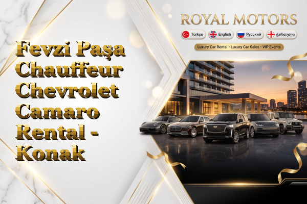 Fevzi Paşa Chauffeur Chevrolet Camaro Rental - Konak