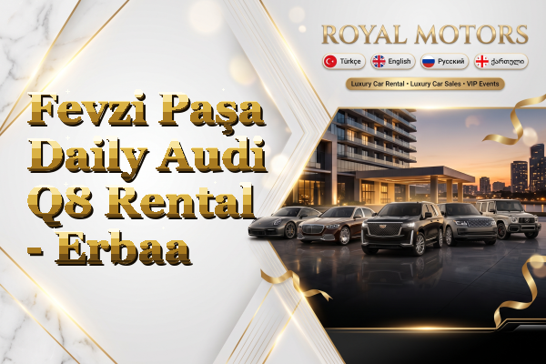Fevzi Paşa Daily Audi Q8 Rental - Erbaa