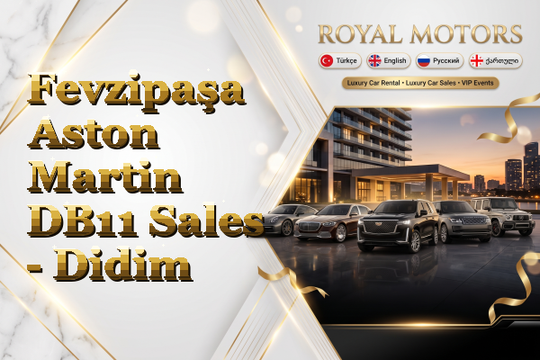Fevzipaşa Aston Martin DB11 Sales - Didim