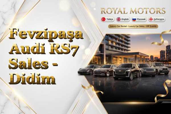 Fevzipaşa Audi RS7 Sales - Didim